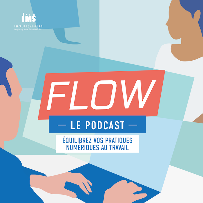 FLOW, le podcast : équilibrez vos pratiques numériques au travail